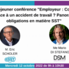 "Employer: How to react to a work accident? Panorama of the obligations in OHS" by Mr. Mario DI STEFANO (DSM Avocats à la Cour) and Mr. Eric SCHOLER (eSST) - Wednesday, October 12, 2022 from 9:00 am to 10:30 am