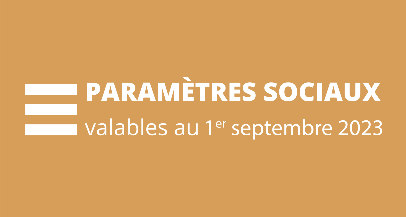 Actualisation des paramètres sociaux au 1er septembre 2023